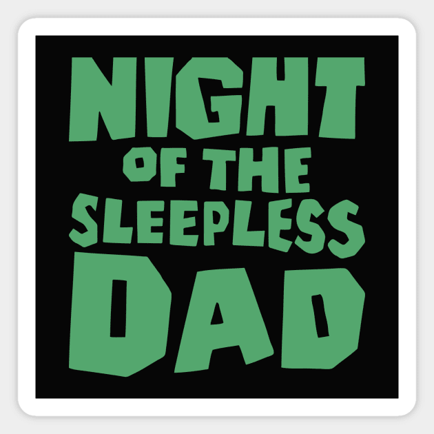 Night Of The Sleepless Dad Magnet by Indie Pop